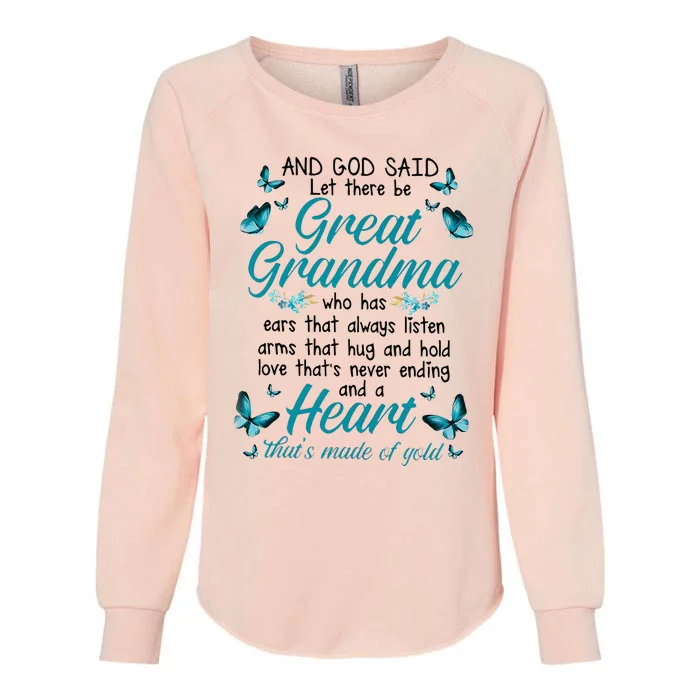 And God Said Let There Be Great Grandma Who Has Ears That Womens California Wash Sweatshirt