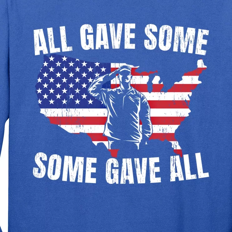 All Gave Some Some Gave All Funny Gift Long Sleeve Shirt