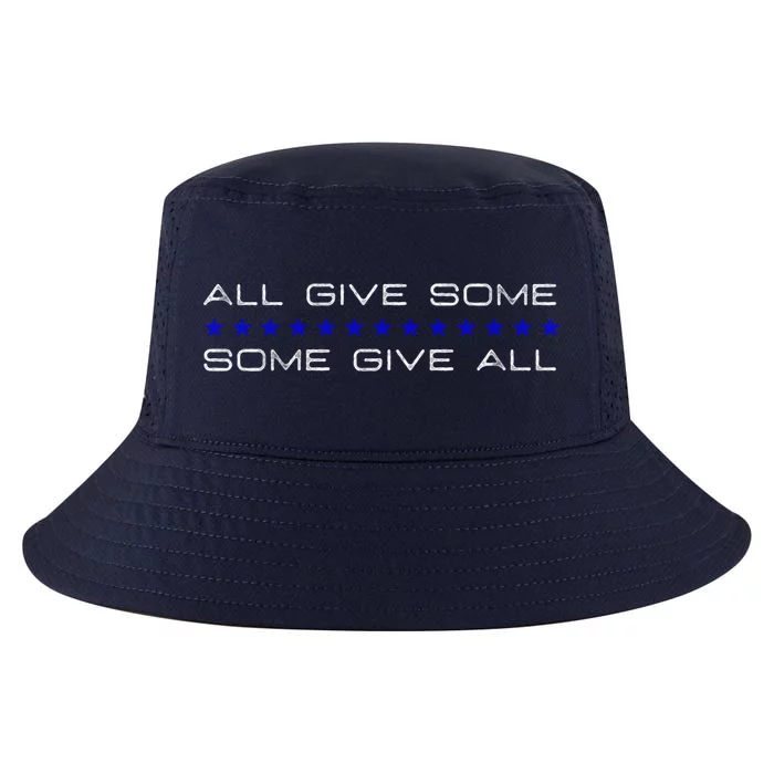 All Gave Some Some Gave All Thin Blue Line Gift Cool Comfort Performance Bucket Hat