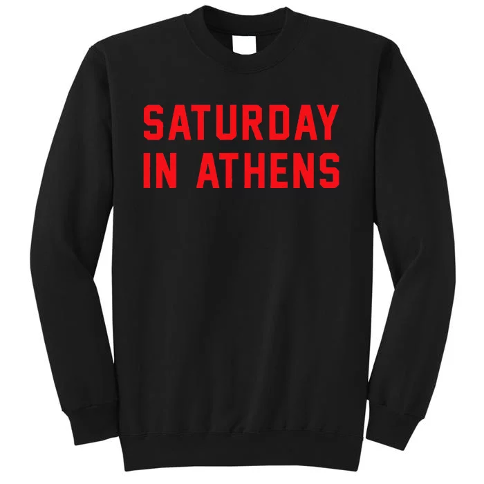 Athens Georgia Saturday In Athens Tall Sweatshirt