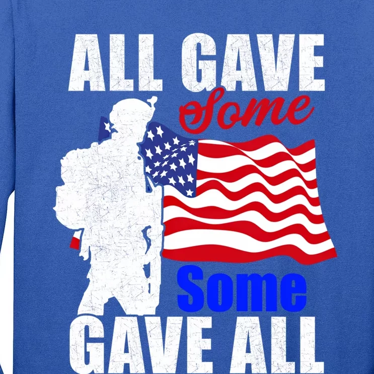 All Gave Some Some Gave All Veteran Memorial Day Gift Tall Long Sleeve T-Shirt