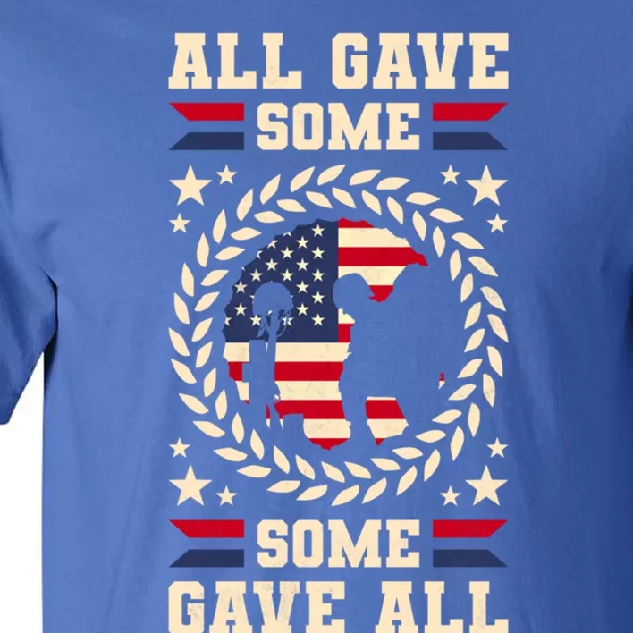 All Gave Some Some Gave All Veteran's Day Gift Tall T-Shirt