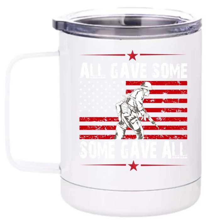 All Gave Some Gift Some Gave All Memorial Day Veterans Day Gift Front & Back 12oz Stainless Steel Tumbler Cup