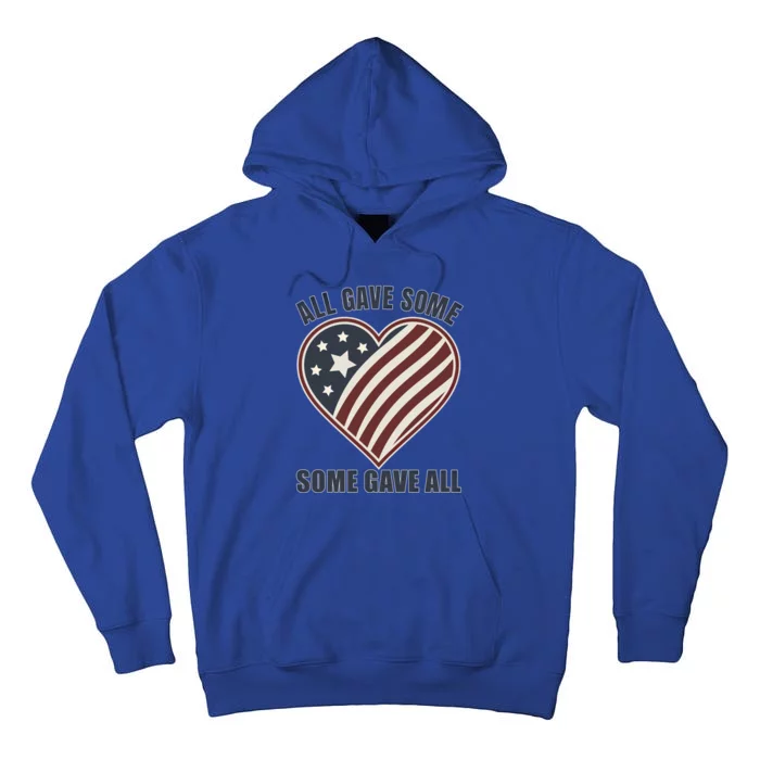 All Gave Some Gift Some Gave All Veteran Cute Gift Tall Hoodie