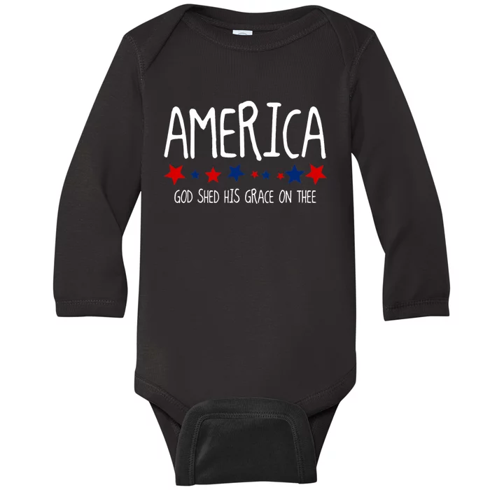 America God Shed His Grace On Thee 4th Of July Baby Long Sleeve Bodysuit