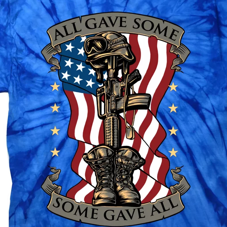 All Gave Some Some Gave All Memorial Cool Gift Tie-Dye T-Shirt