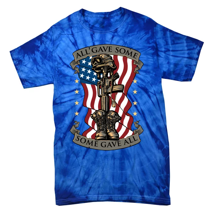 All Gave Some Some Gave All Memorial Cool Gift Tie-Dye T-Shirt