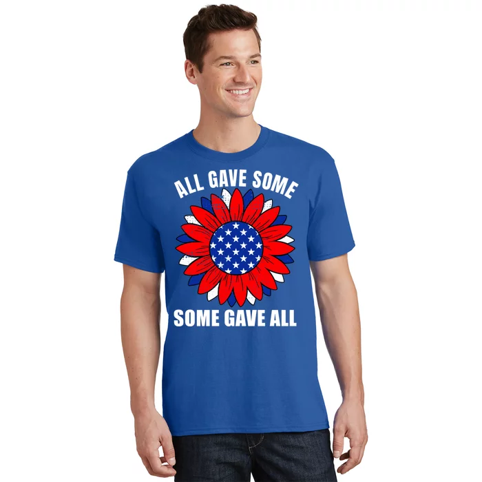 All Gave Some Gift Some Gave All Veteran Gift T-Shirt