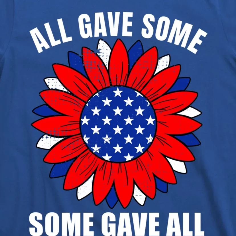 All Gave Some Gift Some Gave All Veteran Gift T-Shirt