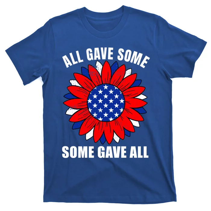 All Gave Some Gift Some Gave All Veteran Gift T-Shirt