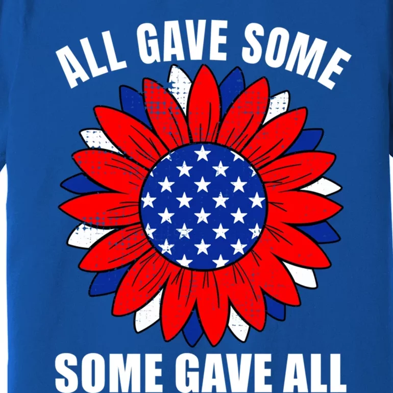 All Gave Some Gift Some Gave All Veteran Gift Premium T-Shirt