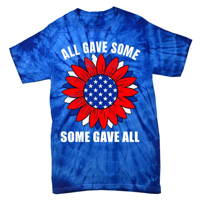 All Gave Some Gift Some Gave All Veteran Gift Tie-Dye T-Shirt