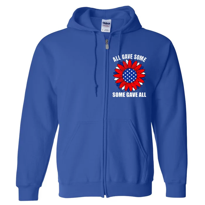 All Gave Some Gift Some Gave All Veteran Gift Full Zip Hoodie