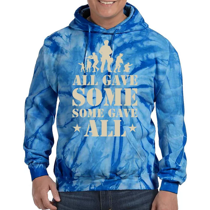 All Gave Some Some Gave All Gift Veterans Gift Cool Gift Tie Dye Hoodie