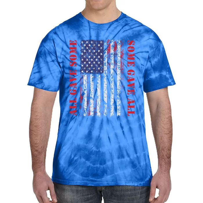 All Gave Some Some Gave All 4th Of July American Flag Retro Funny Gift Tie-Dye T-Shirt