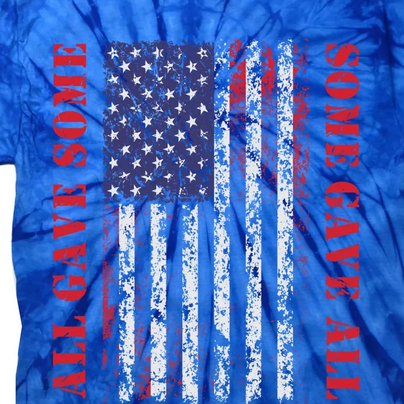 All Gave Some Some Gave All 4th Of July American Flag Retro Funny Gift Tie-Dye T-Shirt