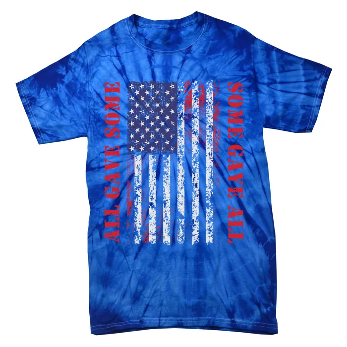 All Gave Some Some Gave All 4th Of July American Flag Retro Funny Gift Tie-Dye T-Shirt