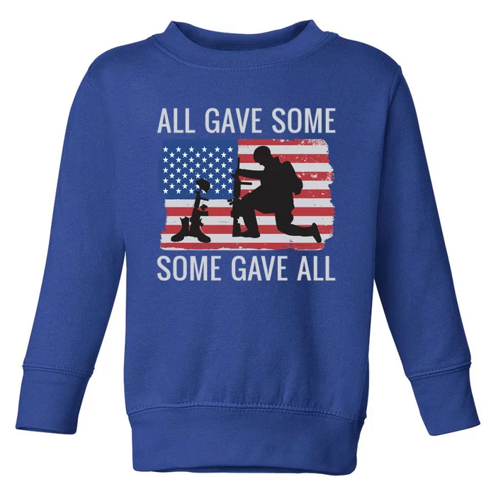 All Gave Some Some Gave All American Flag Memorial Day Gift Toddler Sweatshirt