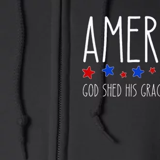 America God Shed His Grace On Thee 4th Of July Men Women Full Zip Hoodie