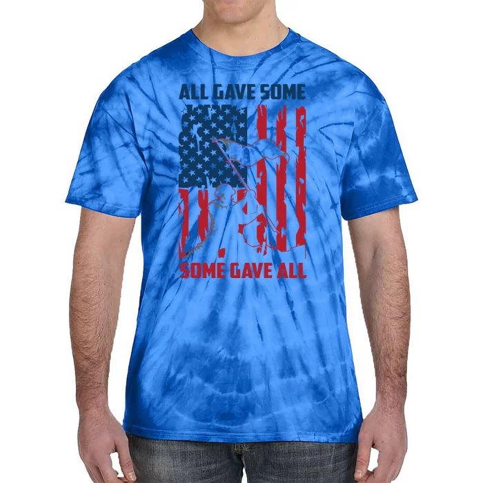 All Gave Some Some Gave All 4th Of July American Flag Hat Meaningful Gift Tie-Dye T-Shirt