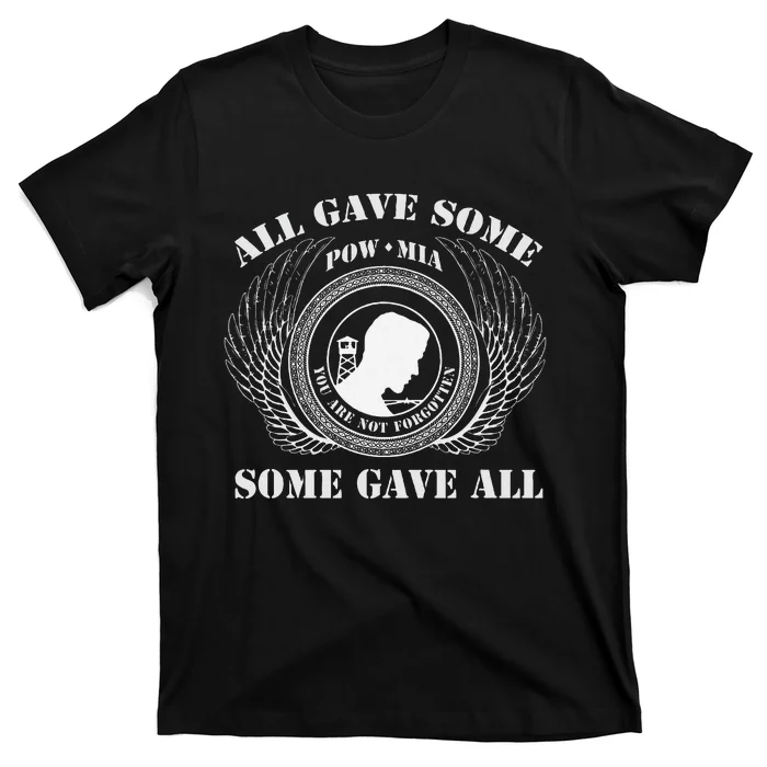 All Gave Some Pow Mia You Are Not Forgotten Some Gave All T-Shirt