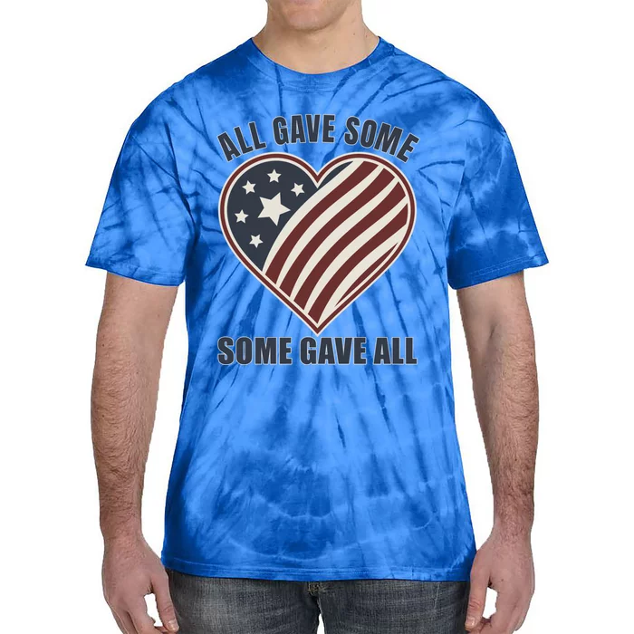 All Gave Some Gift Some Gave All Veteran Gift Tie-Dye T-Shirt