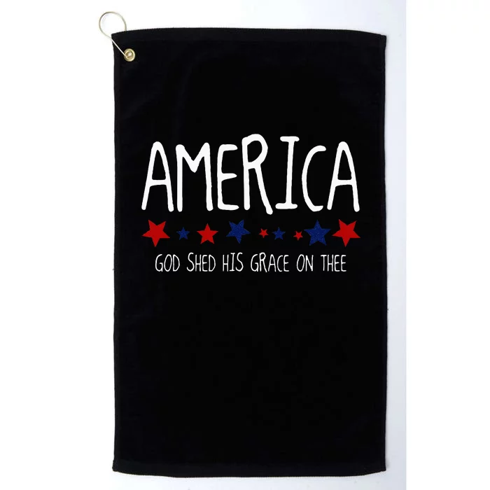 America God Shed His Grace On Thee 4th Of July Men Women Platinum Collection Golf Towel