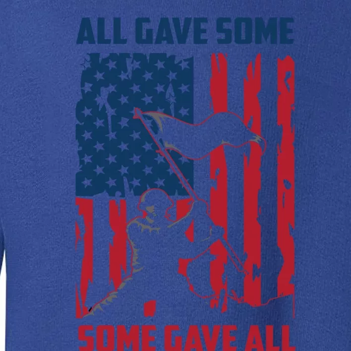 All Gave Some Some Gave All 4th Of July American Flag Hat Gift Toddler Sweatshirt