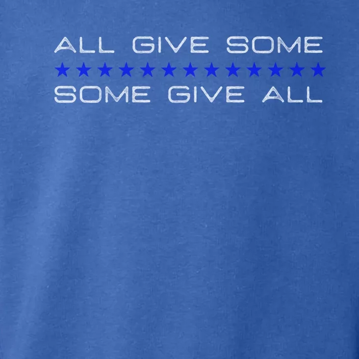 All Gave Some Some Gave All Thin Blue Line Cute Gift Toddler Hoodie