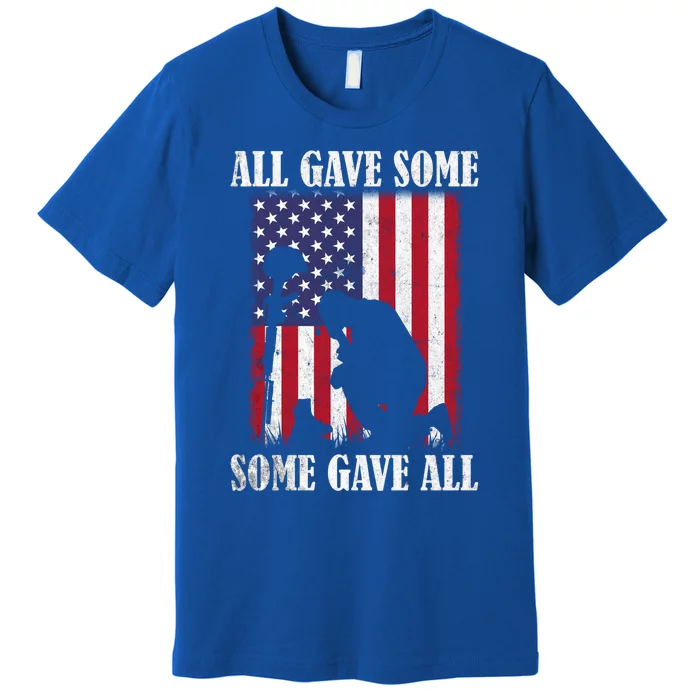 All Gave Some Some Gave All Funny Gift Veteran And Memorial's Day Gift Premium T-Shirt