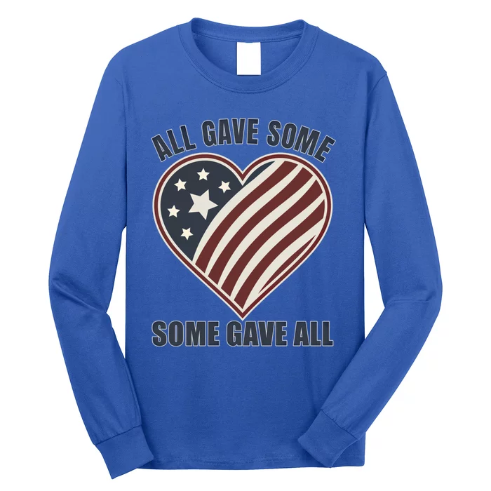 All Gave Some Gift Some Gave All Veteran Great Gift Long Sleeve Shirt