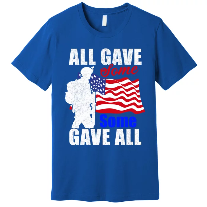 All Gave Some Some Gave All Veteran Memorial Day Gift Premium T-Shirt