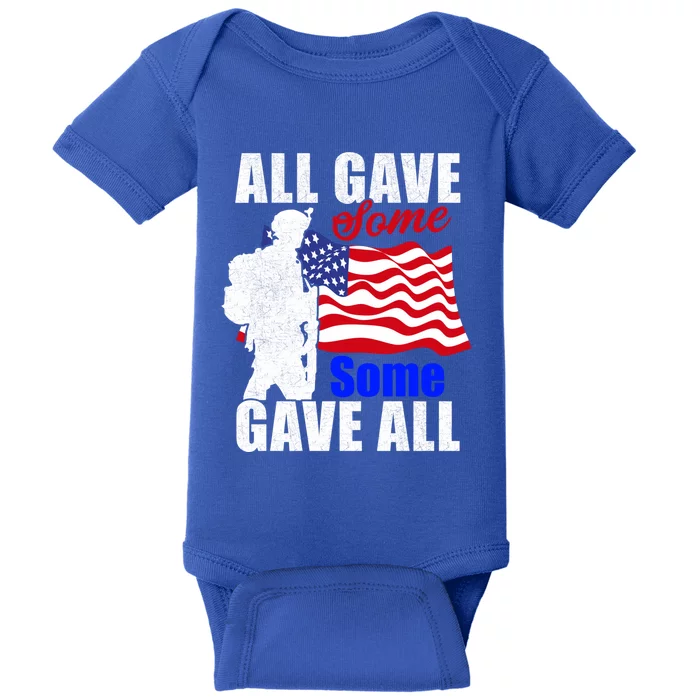 All Gave Some Some Gave All Veteran Memorial Day Gift Baby Bodysuit