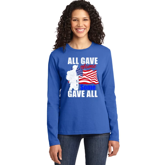 All Gave Some Some Gave All Veteran Memorial Day Gift Ladies Long Sleeve Shirt