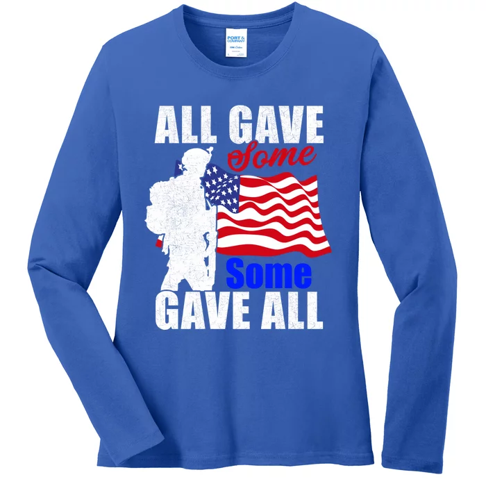 All Gave Some Some Gave All Veteran Memorial Day Gift Ladies Long Sleeve Shirt