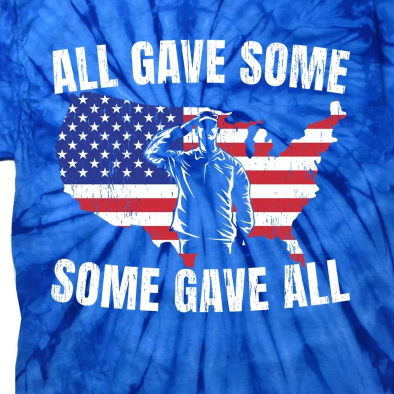 All Gave Some Some Gave All Gift Tie-Dye T-Shirt