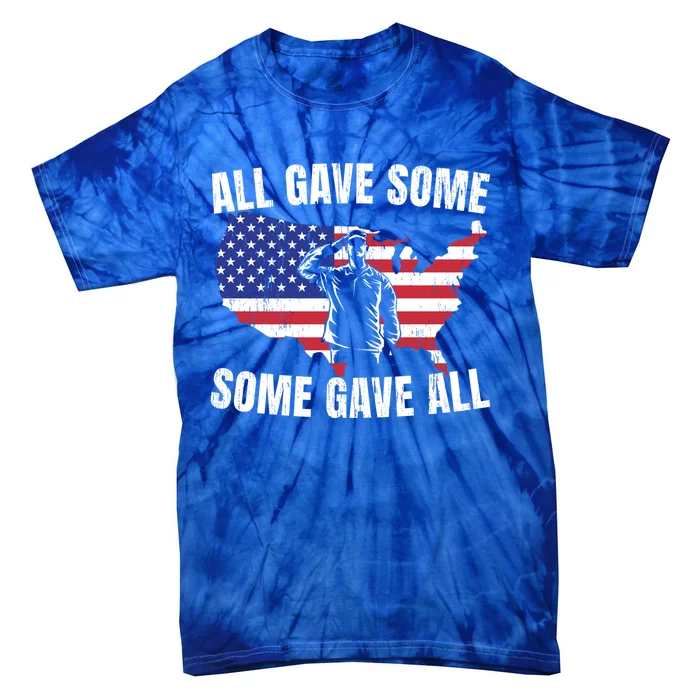 All Gave Some Some Gave All Gift Tie-Dye T-Shirt