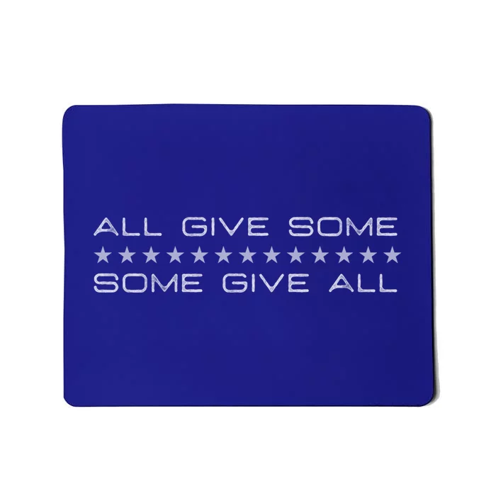 All Gave Some Some Gave All Thin Blue Line Gift Mousepad