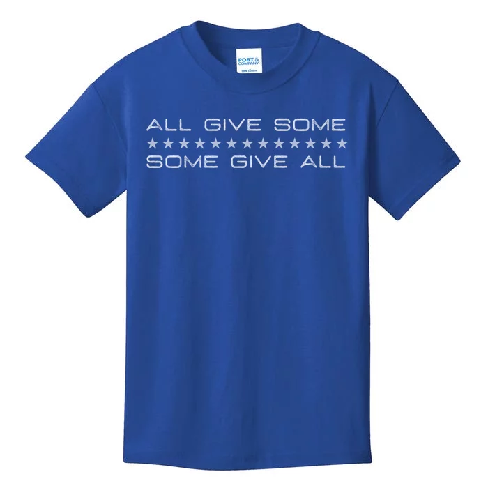 All Gave Some Some Gave All Thin Blue Line Gift Kids T-Shirt