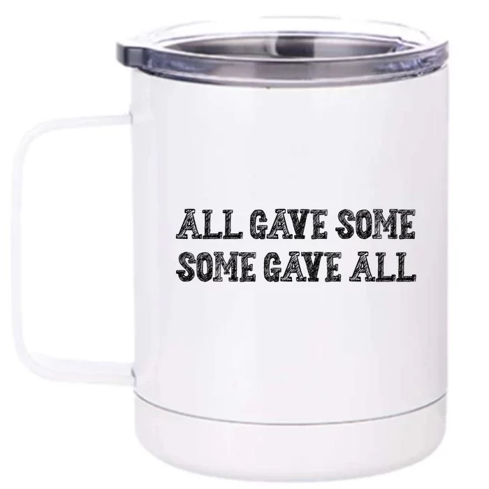 All Gave Some Some Gave All Funny Sarcastic Humor Funny Gift Front & Back 12oz Stainless Steel Tumbler Cup