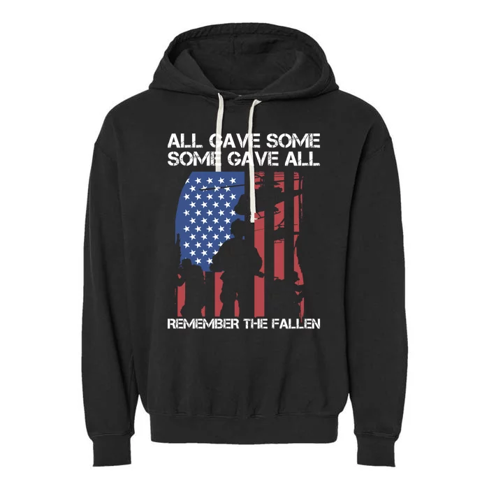 All Gave Some Some Gave All Remember The Fallen Gift Garment-Dyed Fleece Hoodie