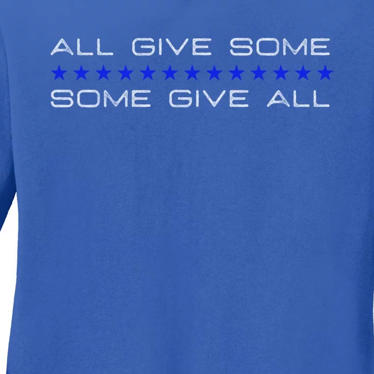 All Gave Some Some Gave All Thin Blue Line Gift Ladies Long Sleeve Shirt