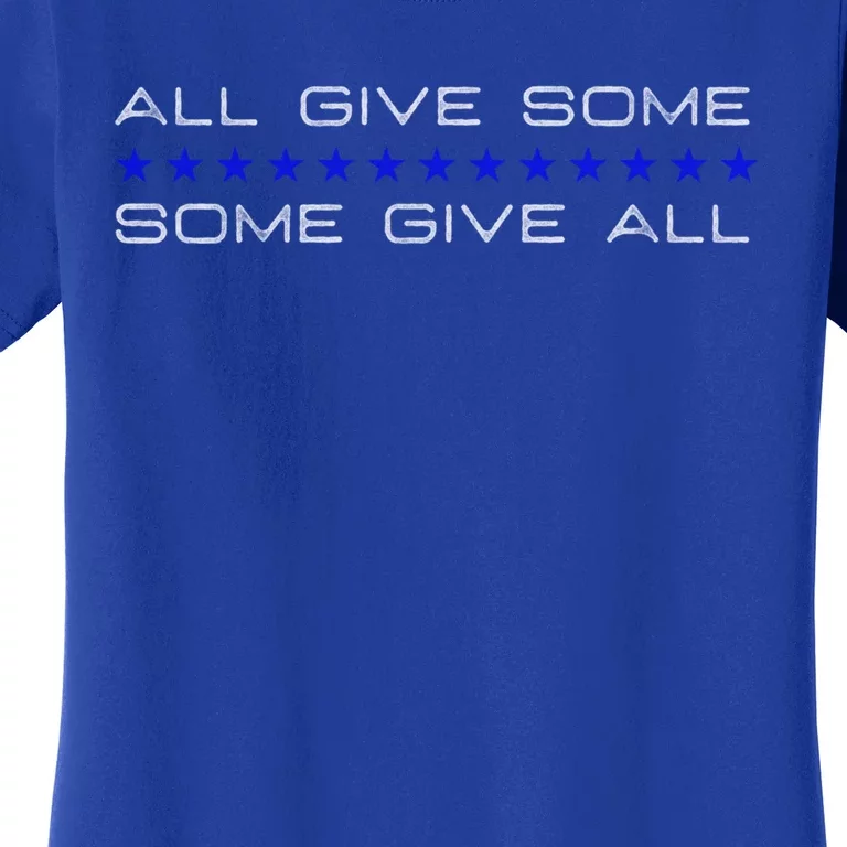 All Gave Some Some Gave All Thin Blue Line Gift Women's T-Shirt