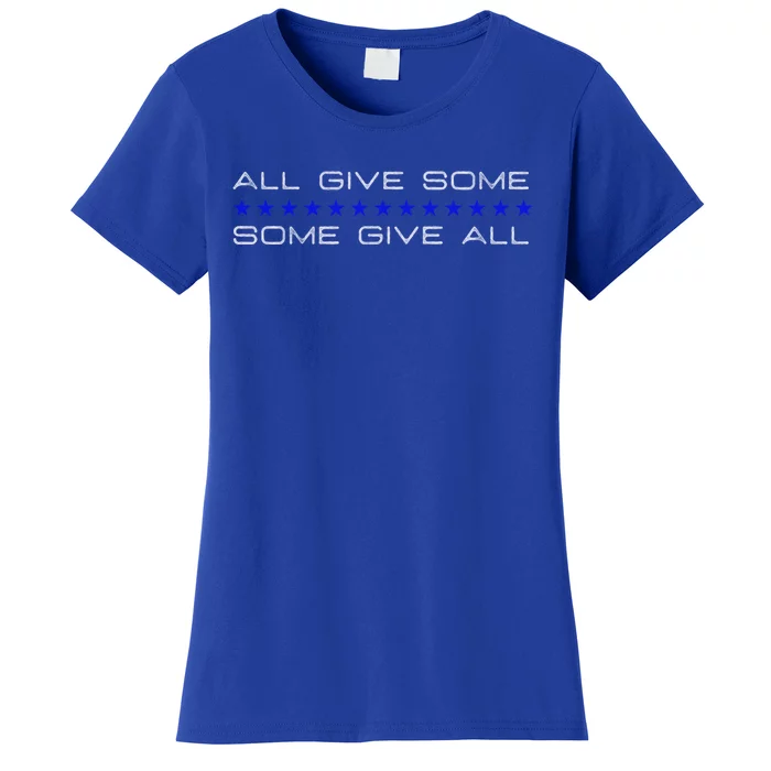 All Gave Some Some Gave All Thin Blue Line Gift Women's T-Shirt