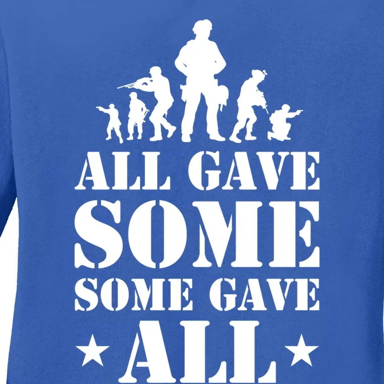 All Gave Some Some Gave All Gift Veterans Gift Ladies Long Sleeve Shirt