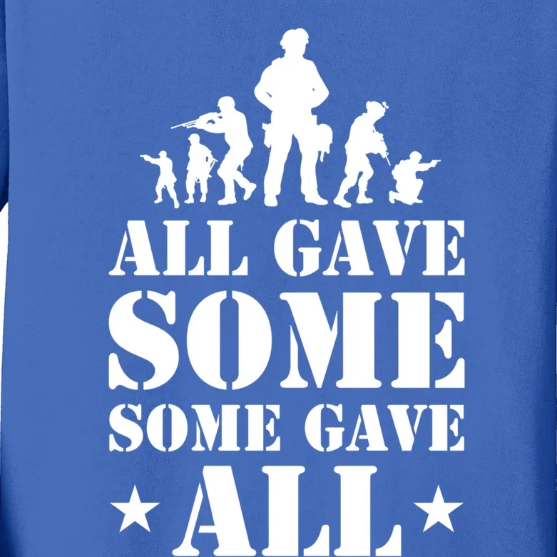 All Gave Some Some Gave All Gift Veterans Gift Kids Long Sleeve Shirt