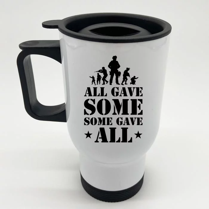 All Gave Some Some Gave All Gift Veterans Gift Front & Back Stainless Steel Travel Mug