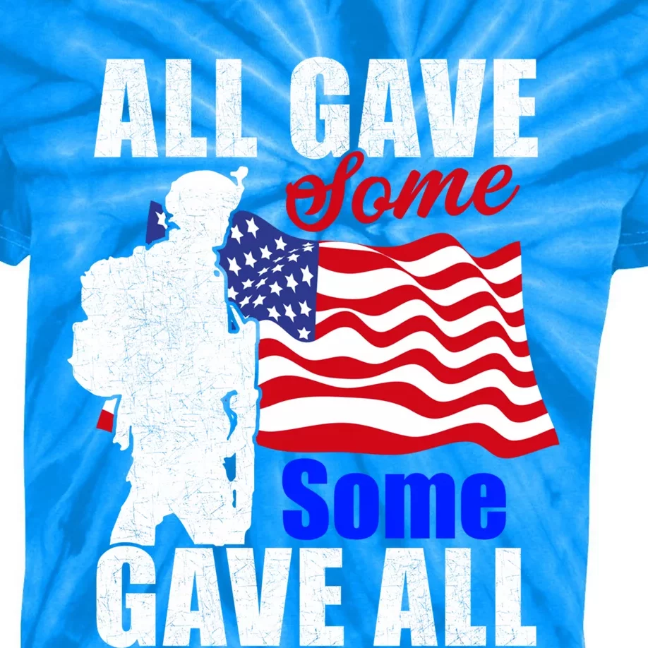 All Gave Some Some Gave All Veteran Memorial Day Gift Kids Tie-Dye T-Shirt