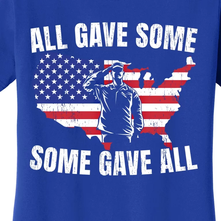 All Gave Some Some Gave All Cute Gift Women's T-Shirt