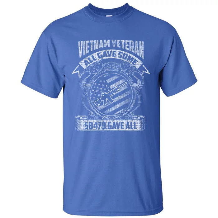 All Gave Some Some Gave All Vietnam Gift Tall T-Shirt